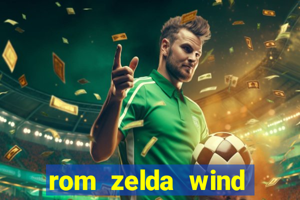 rom zelda wind waker pt br